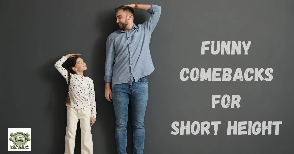 Funny Comebacks For Short Height