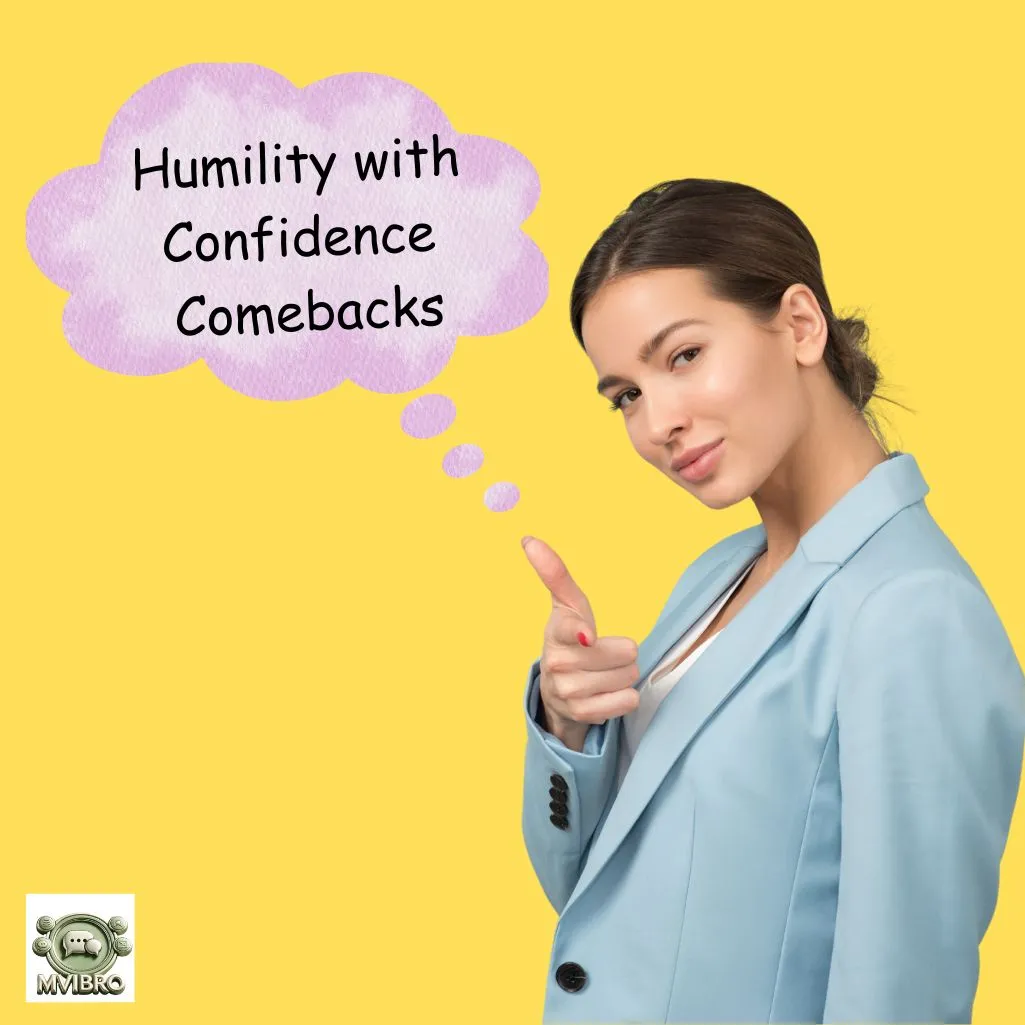 Humility With Confidence Comebacks