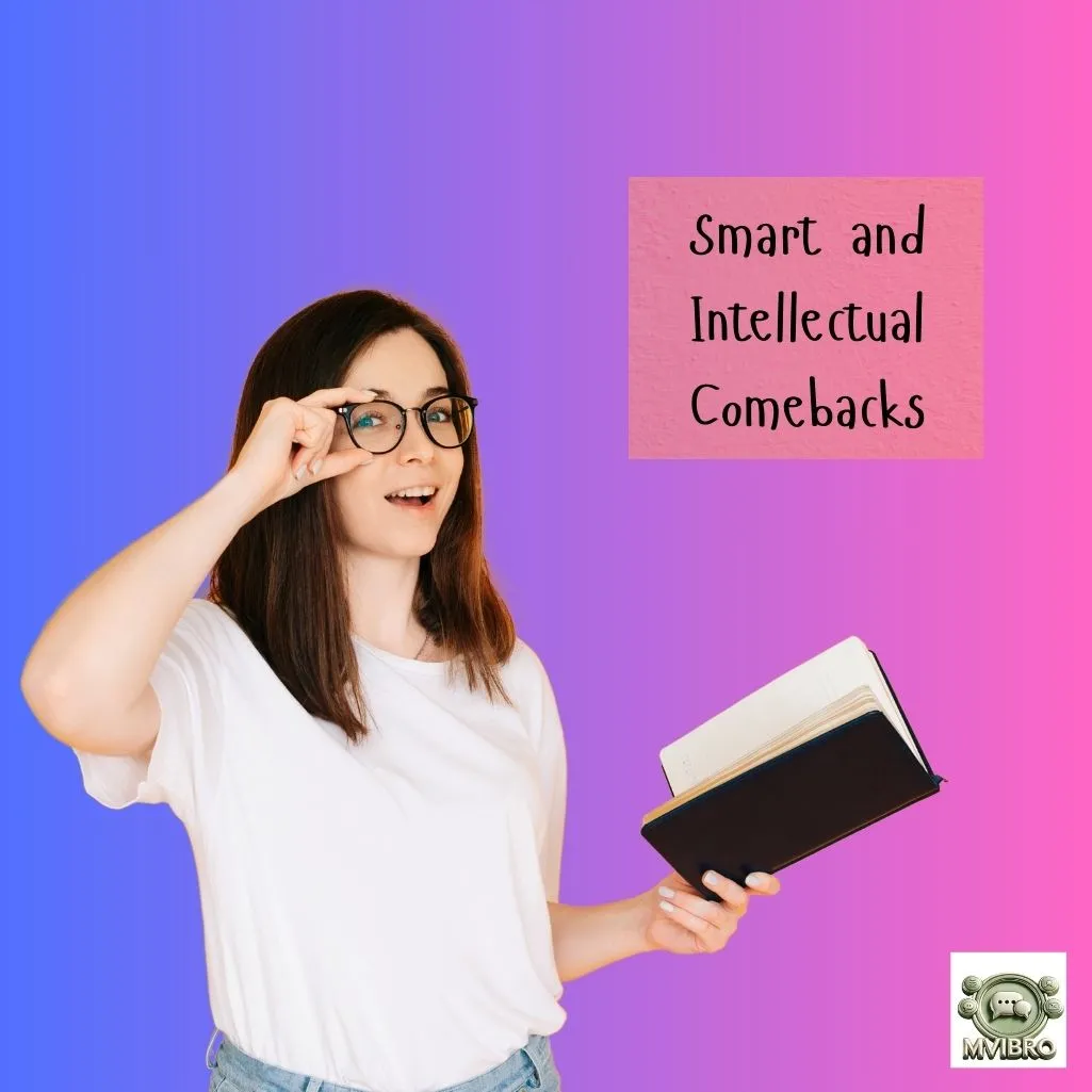 Smart And Intellectual Comebacks