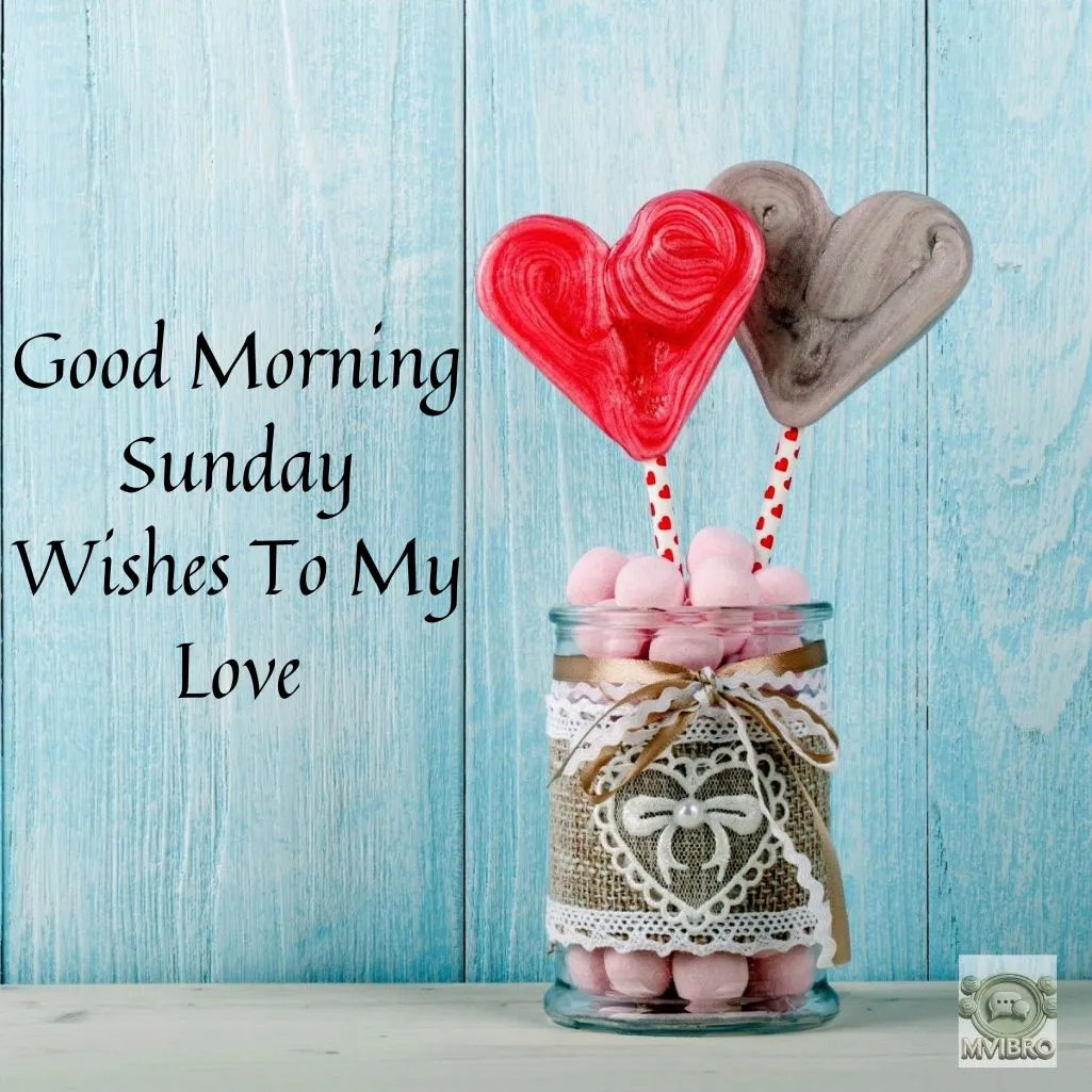 Good Morning Sunday Wishes To My Love