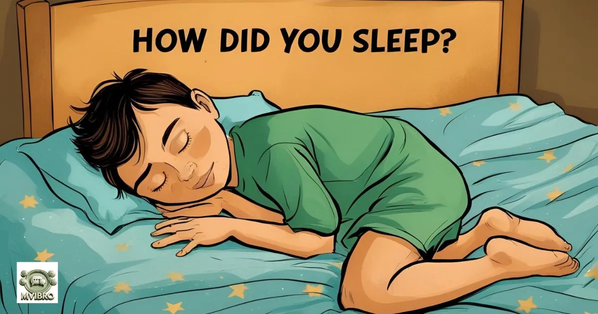 How Did You Sleep