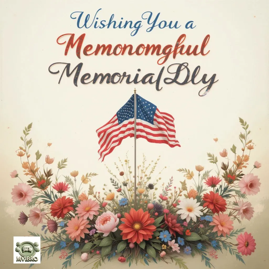 Wishing You A Meaningful Memorial Day
