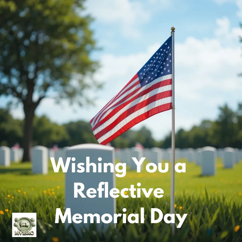 Wishing You A Reflective Memorial Day
